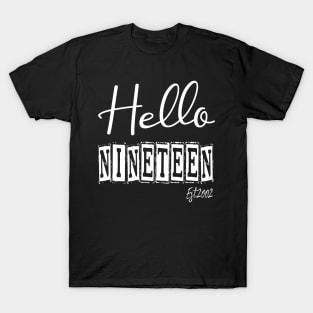 Hello Nineteen Est.2002 19th Funny Birthday T-Shirt